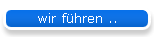wir f�hren ..